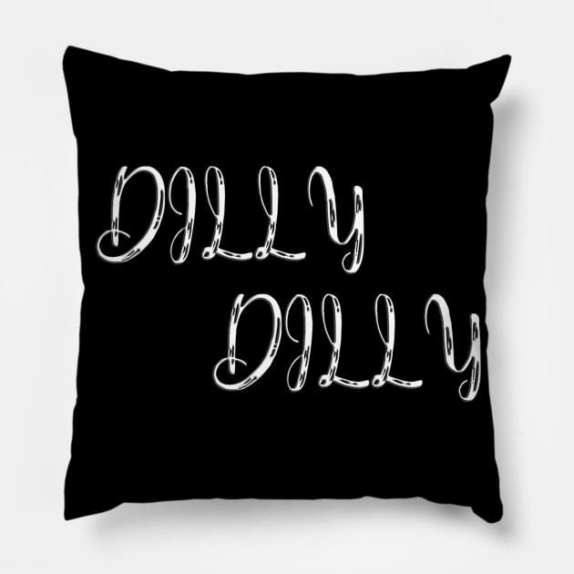 dilly dilly Pillow by OMARMAH