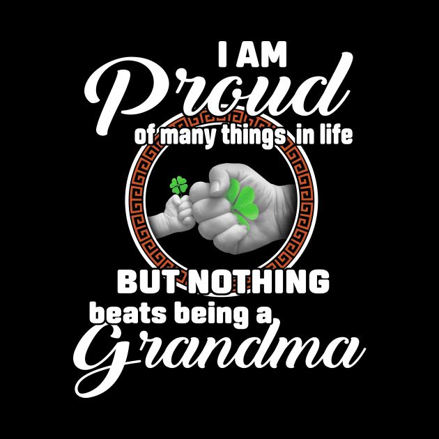 I Am Proud Of Many Things In Life But Nothing Beats Being A Grandma by Jenna Lyannion