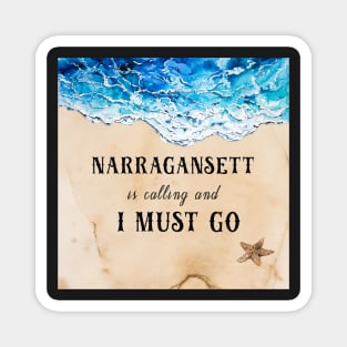 Narragansett is calling and I must go Magnet