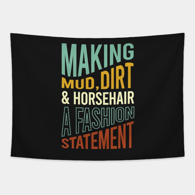 Funny Equestrian Saying for Riders Tapestry by whyitsme