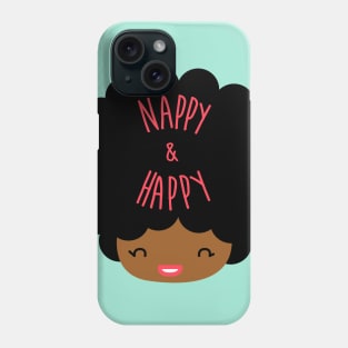 My Hair is NAPPY & HAPPY Phone Case