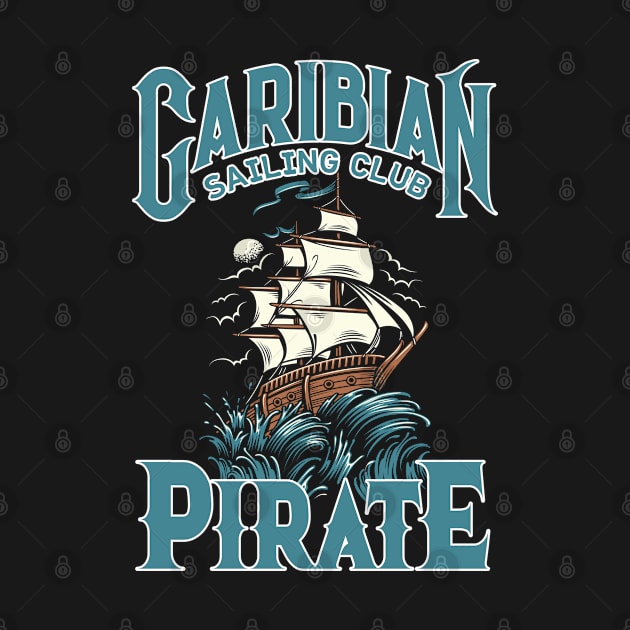 Caribian Sailing Pirate Skipper Sailing Boat Gift by Macphisto Shirts