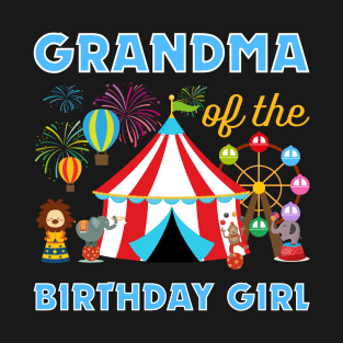 grandma of The Birthday Girls Family Circus Lover B-day Gift For Girls Women Kids T-Shirt