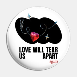 love will tear us apart Pin