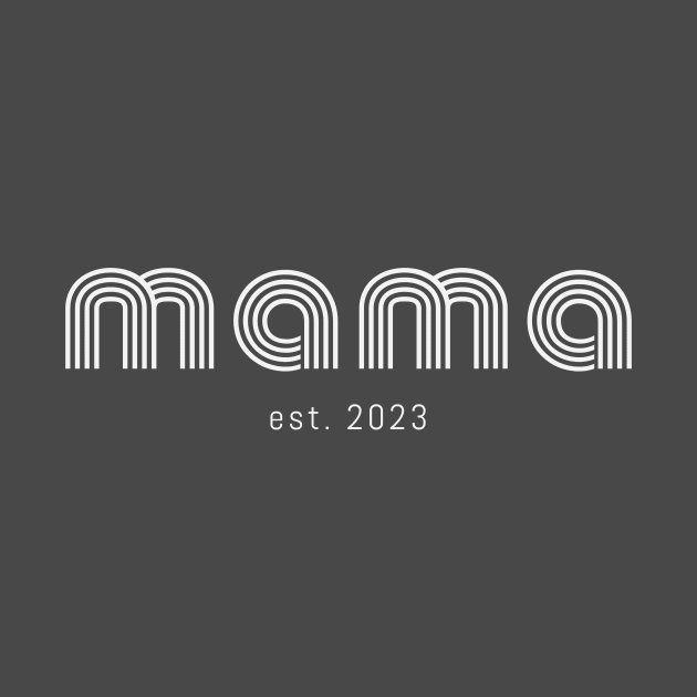 Mama est. 2023 by S.Fuchs Design Co.