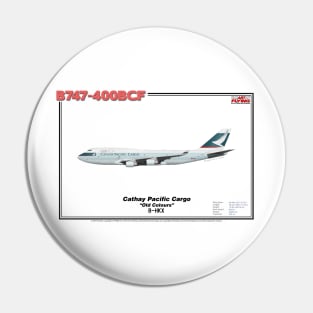 Boeing B747-400BCF - Cathay Pacific Cargo "Old Colours" (Art Print) Pin