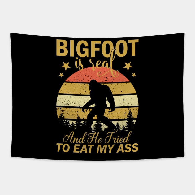 Bigfoot Is Real And He Tried To Eat My Ass Funny Sasquatch Tapestry by Dylante