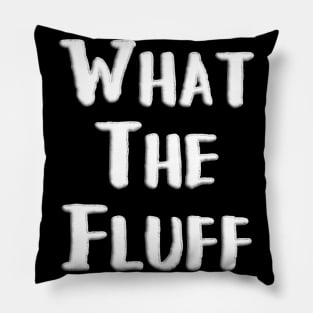 What the Fluff Foam Cloud Text Pillow