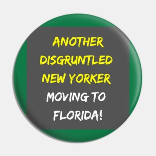 Another Disgruntled New Yorker Moving To Florida Soon! Pin