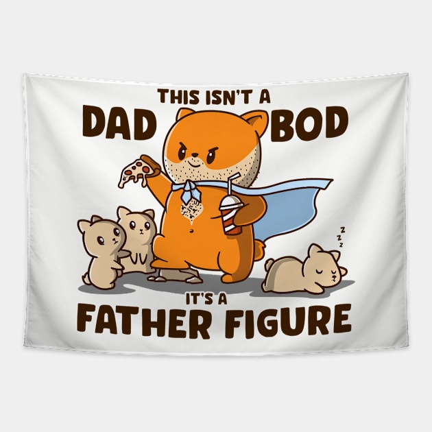 This Isn't A Dad Bod It's A Father Figure Funny Father's Day Tapestry by NerdShizzle