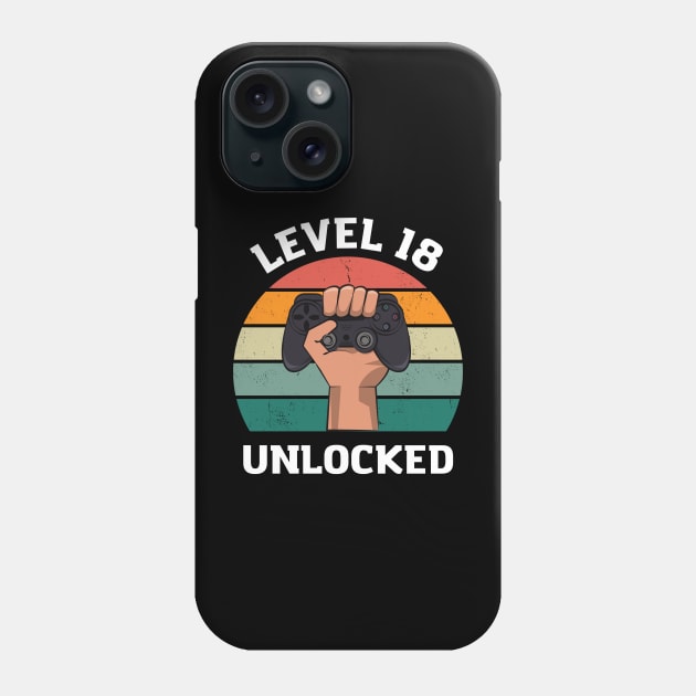 birthday gift t-shirt for an 18-year-old, Gamer, Level 18 Unlocked Phone Case by Crazy.Prints.Store