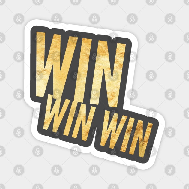 Win, win, win Magnet by Dorran