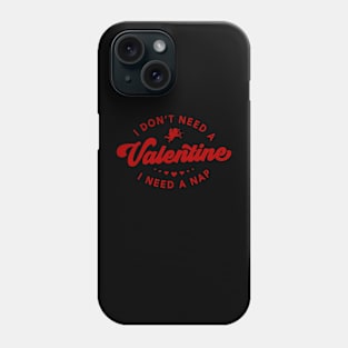 I Don't Need A Valentine I Need A Nap Cupid Matching Couple Phone Case