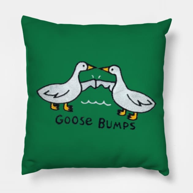 Goose Bumps Pillow by AnySue