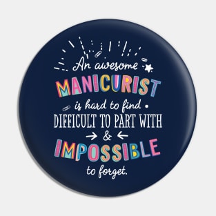 An awesome Manicurist Gift Idea - Impossible to Forget Quote Pin