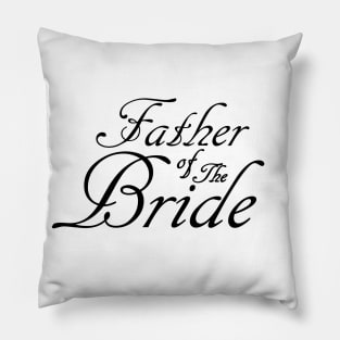 Father Of The Bride Wedding Accessories Pillow