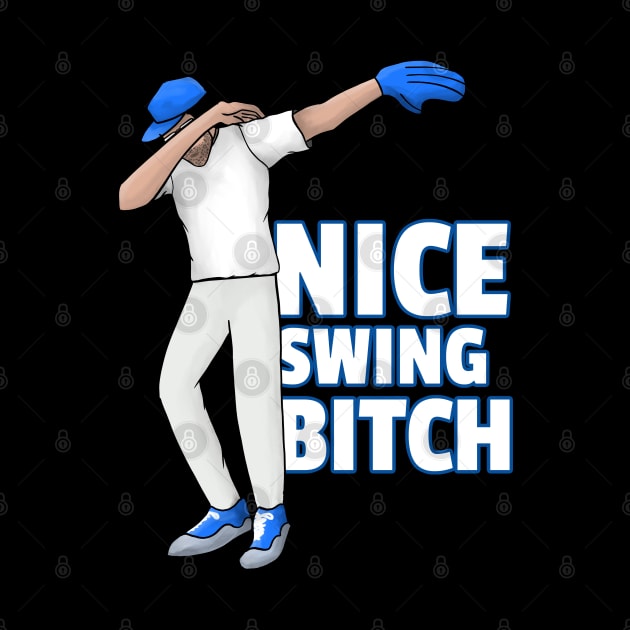 Dabbing Baseball Player Nice Swing Bitch by heidiki.png