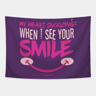 My Heart Snoozing When I See Your Smile Tapestry