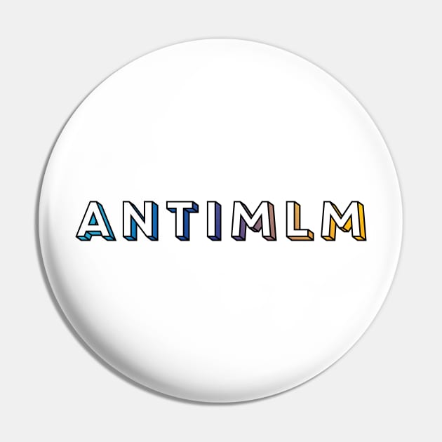 Anti MLM Pin by murialbezanson