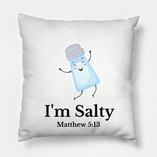 I'm Salty, Matthew 5:13 Pillow