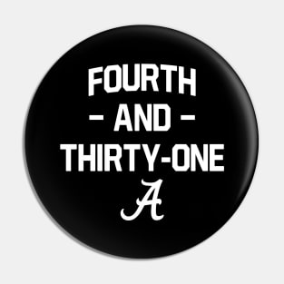 4th and 31 Alabama Football Pin