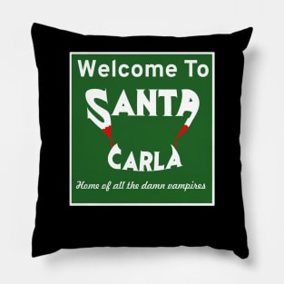 Welcome to Santa Carla Pillow