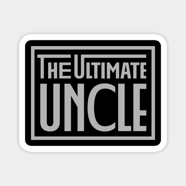 Ultimate Uncle Magnet by chuseco3