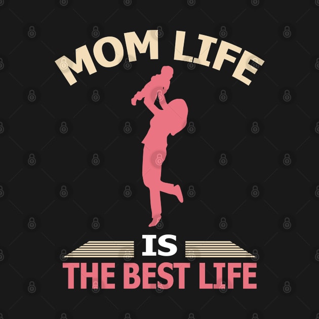 Mom life is the best life mothers day 2021 by Donebe