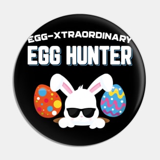 Egg-Xtraordinary Egg Hunter Funny Easter Pin