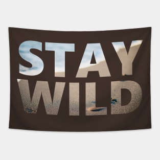 Stay Wild - Beach - Positive Mindset Tapestry