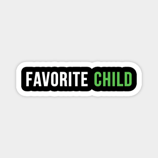 Favorite child Funny Magnet