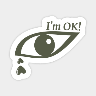 I'm OK! Magnet