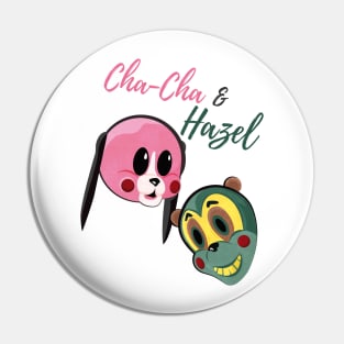 Cha-Cha and Hazel Pin