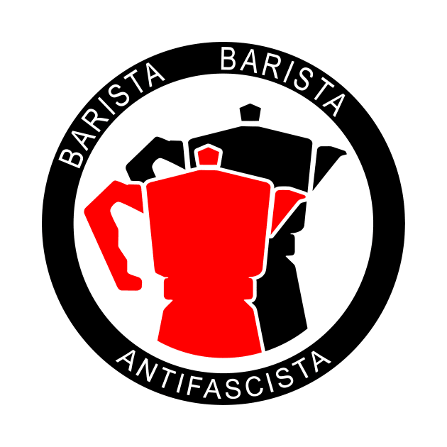 Barista Baristia Antifascista - Association Antifascist Coffee Preparer by Quentin1984