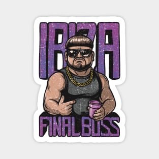 IBIZA FINAL BOSS – Party Legend Meme Magnet