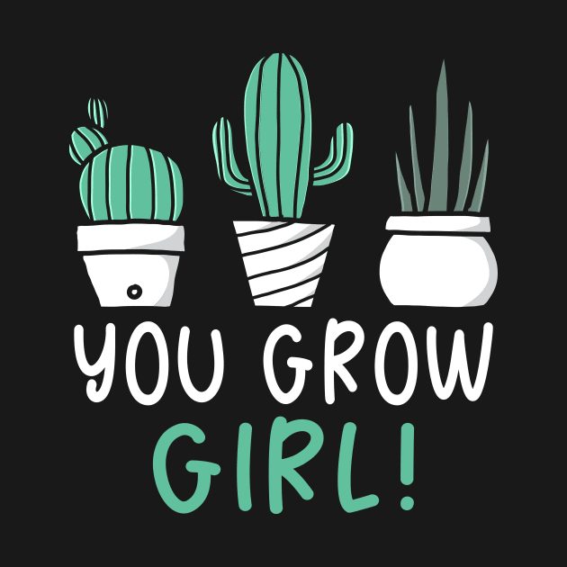 You Grow Girl by maxcode