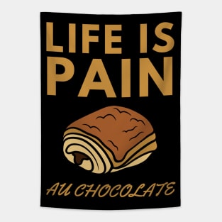 Life Is Pain - Au Chocolate | Desert Picture With Big Text In Midde Tapestry