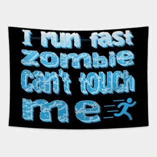 I Run Fast Zombie Cant Touch Me Tapestry