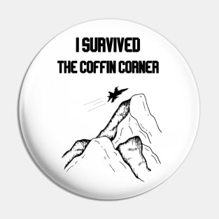 i survided the coffin corner Pin