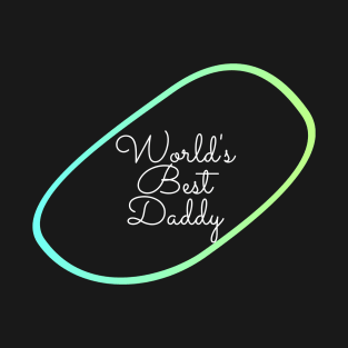 World's Best Daddy T-Shirt