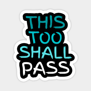 This Too Shall Pass Paintbrush Letters Color Fade Magnet