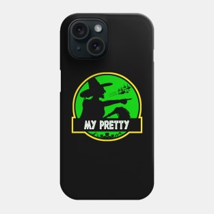 I'll Get You, My Pretty, and Your Little Dog, Too! | The Wizard Of Oz | Wicked Witch Phone Case