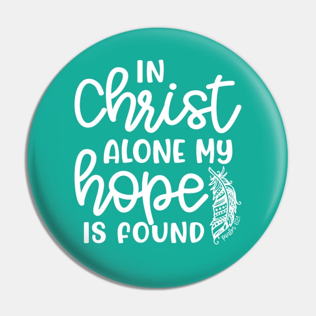 In Christ Alone My Hope Is Found Christian Faith Pin by GlimmerDesigns