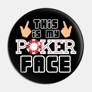 Awesome 'It is My Pocker Face' Poker Player Gift Pin