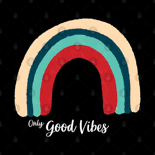 Only good vibes. Rainbow gift boho t-shirt by Lobster Pixels