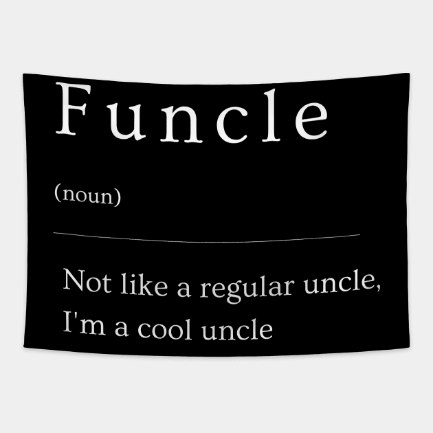 Funcle Definition Fun Uncle Cool Uncle Favorite Uncle Tapestry by MARBBELT