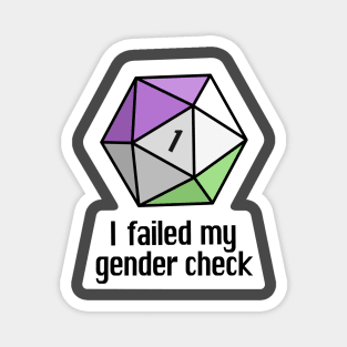 NEW! I failed my gender check (Genderqueer) Magnet