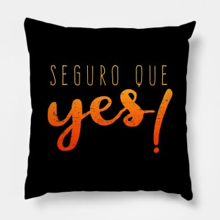 Seguro que yes - Yes, Damn it - grunge Pillow