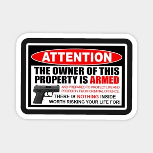 Attention the owner of this property is armed Magnet