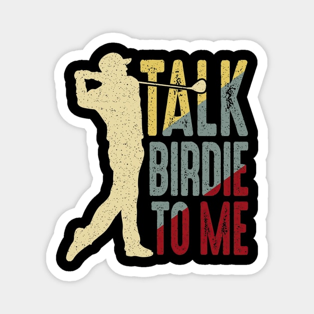 Golf Talk Birdie To Me Magnet by The WYLD Tribe
